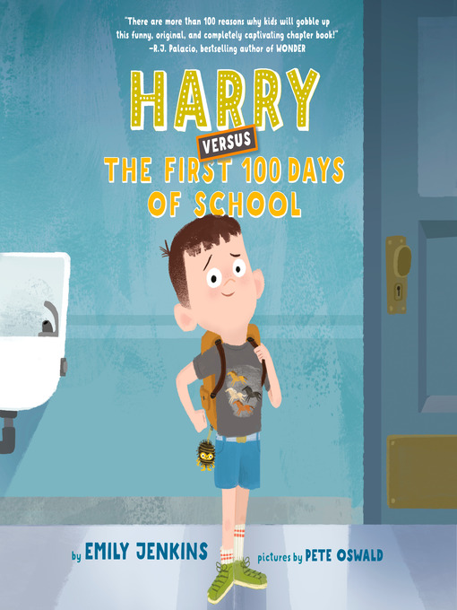 Titeldetails für Harry Versus the First 100 Days of School nach Emily Jenkins - Verfügbar